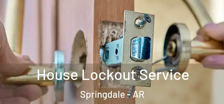 House Lockout Service Springdale - AR